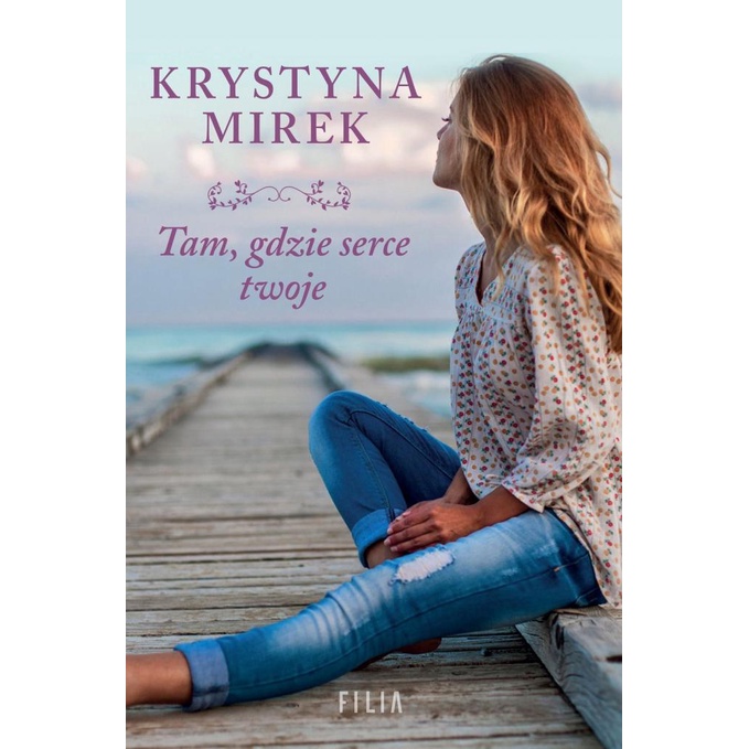 Featured image of TAM GDZIE SERCE TWOJE Krystyna Mirek